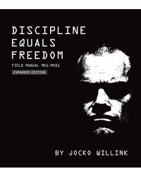 Discipline Equals Freedom: Field Manual Mk1- Mod1