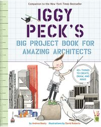 Iggy Peck's Big Project Book for Amazing Architects (Questioneers)