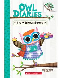 Owl Diaries# 07: The Wildwood Bakery (A Branches Book)