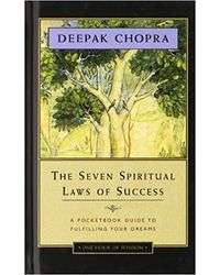 The Seven Spiritual Laws Of Success: A Pocket Guide To Fulfilling Your Dreams