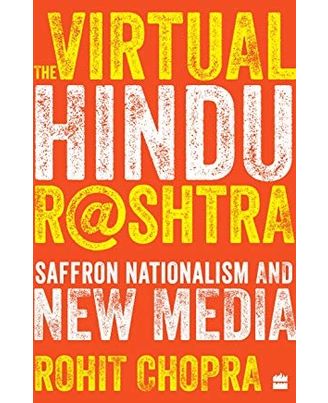 The Virtual Hindu Rashtra: Saffron Nationalism And New Media