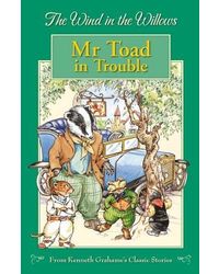 Mr Toad in Trouble (The Wind in the Willows Library)