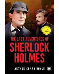 The Last Adventures Of Sherlock Holmes