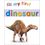 My First Dinosaur (My First Board Book)