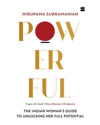 Powerful: The Indian Womans Guide To Unlocking Her Full Power