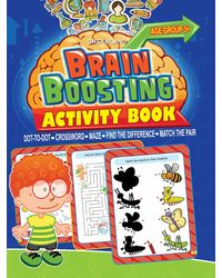 Brain Boosting Activity Book for Age 3+ - Match the Pair, Find the Difference, Maze, Crossword, Dot- to- Dot: Match the Pair, Find the Difference, Maze, Crossword, Dot- to- Dot (3+ Yrs)