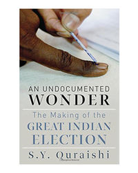 An Undocumented Wonder: The Great Indian Election