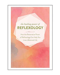 Healing Power Of Reflexology