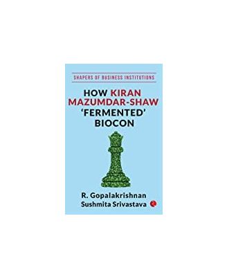 How Kiran Mazumdar- Shaw  Fermented Biocon
