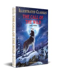 The Call of the Wild for Kids: illustrated Abridged Children Classics English Novel with Review Questions