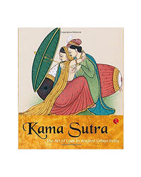 Kamasutra: The Art Of Love In Ancient Urban India