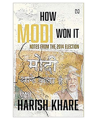 How Modi Won It: Notes From The 2014 Election