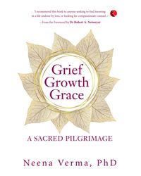 Grief Growth Grace: A Sacred Pilgrimage