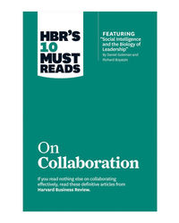 Hbr 10 Must Reads On Collaboration