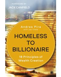 Homeless To Billionaire: 18 Principles Of Wealth Creation