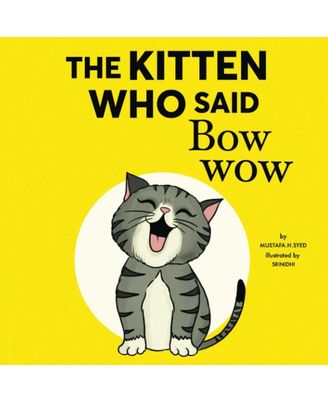 The Kitten Who Said Bow- Wow