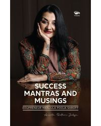 Success Mantras and Musings: Edupreneur Manjula Pooja Shroff
