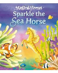 Sparkle the Seahorse (Magical Horses)