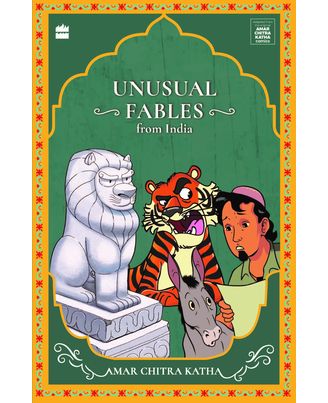 UNUSUAL FABLES FROM INDIA (Timeless Classics from Amar Chitra Katha)