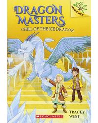 Dragon Masters# 09: Chill Of The Ice Dragon: A Branches Book