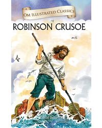 Robinson Crusoe: Illustrated abridged Classics (Om Illustrated Classics) : 1