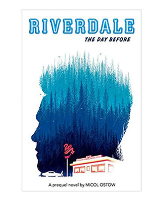Riverdale Novel# 1: The Day Before- A Prequel Novel