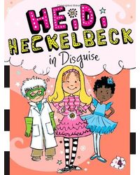 Heidi Heckelbeck in Disguise (Volume 4)