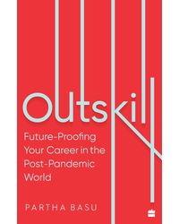 Outskill: Future Proofing Your Career in the Post- Pandemic World