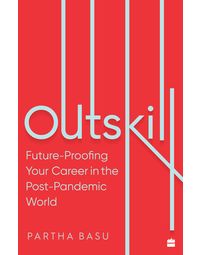 Outskill: Future Proofing Your Career in the Post- Pandemic World