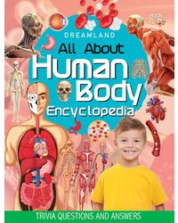 Human Body Encyclopedia for Children Age 5- 15 Years- All About Trivia Questions and Answers
