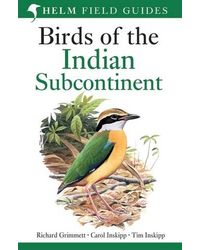 Birds of the Indian Subcontinent: India, Pakistan, Sri Lanka, Nepal, Bhutan, Bangladesh and the Maldives