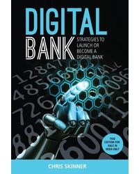Digital Bank: Strategies To Launch Or Become A Digital Bank