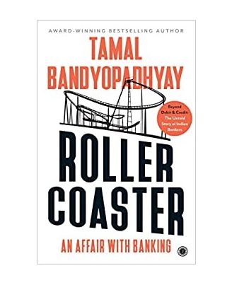 Roller Coaster: An Affair with Banking| Beyond Debit & Credit: The Untold Story of Indian Bankers Paperback