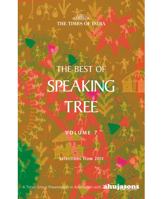The Best Of Speaking Tree- Volume 7