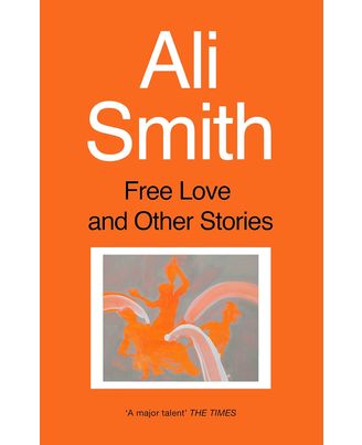 Free Love And Other Stories (reissue)