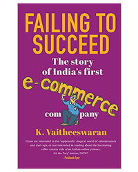 Failing To Succeed: The Story Of India