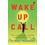 WAKE- UP CALL: Take control of your mornings and transform your life