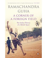 A Corner of A Foreign Field: The Indian History of a British Sport