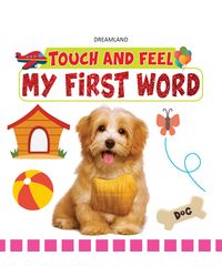 My First Word Touch and Feel Book to Help Children Learn Different Textures Age 1- 4 Years