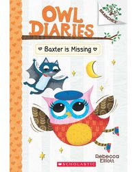 Owl Diaries# 6: Baxter is Missing