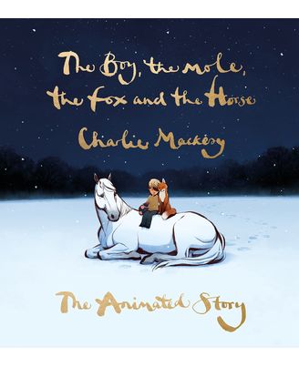 The Boy, The Mole, The Fox And The Horse: The Animated Story