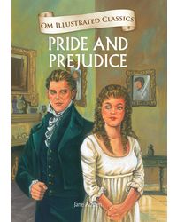 Pride and Prejudice: Illustrated abridged Classics (Om Illustrated Classics)