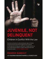 Juvenile, Not Delinquent: Children in Conflict With The Law Paperback