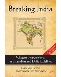 Breaking india: Western Interventions in Dravidian and Dalit Faultlines