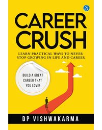 Career Crush: Build a Great Career that You Love! | Learn Practical ways to never stop growing in Life & Career
