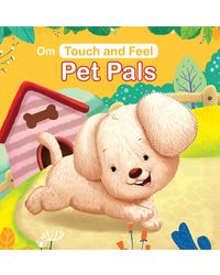 Board Book- Touch and Feel: Pet Pals: Touch and feel series
