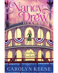 Riverboat Roulette: Volume 14 (Nancy Drew Diaries)