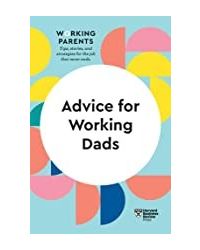 Advise For Working Dads Hbr