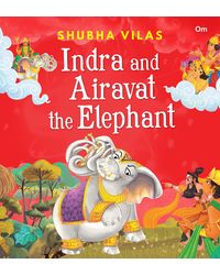 Vehicles of Gods Indra and Airavat the Elephant
