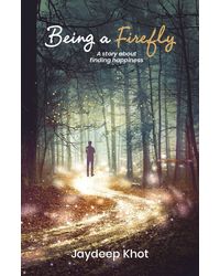Being a Firefly- A story about finding happiness.